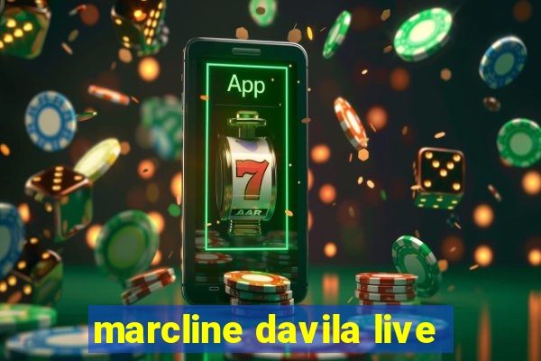 marcline davila live